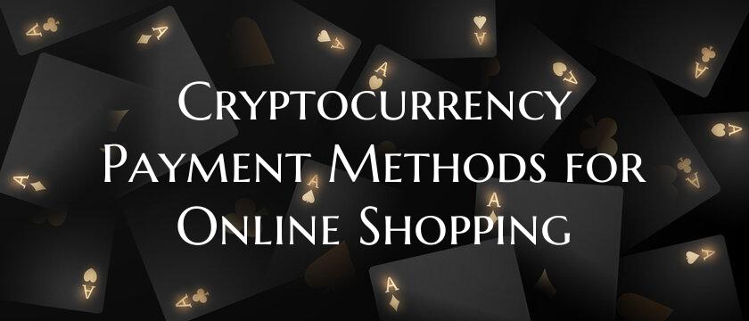 Cryptocurrency Payment Metho...