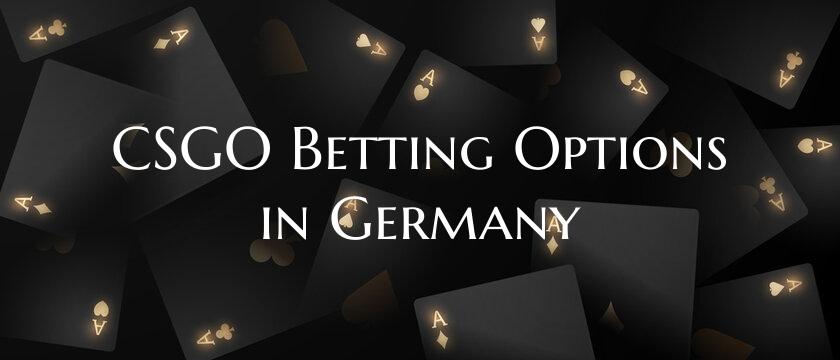 CSGO Betting Options in Germ...