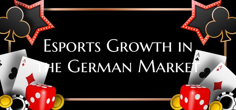 Esports Growth in the German...