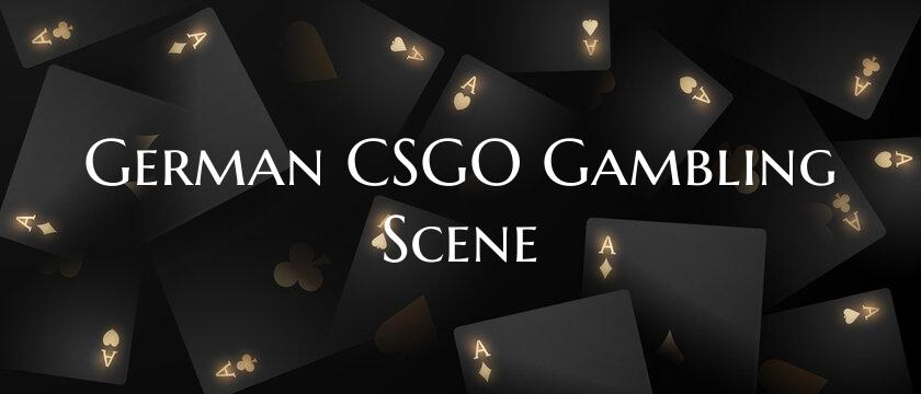German CSGO Gambling Scene