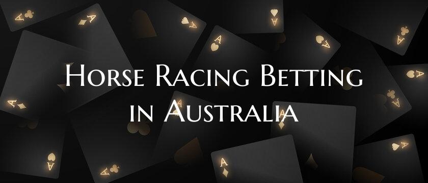 Horse Racing Betting in Aust...