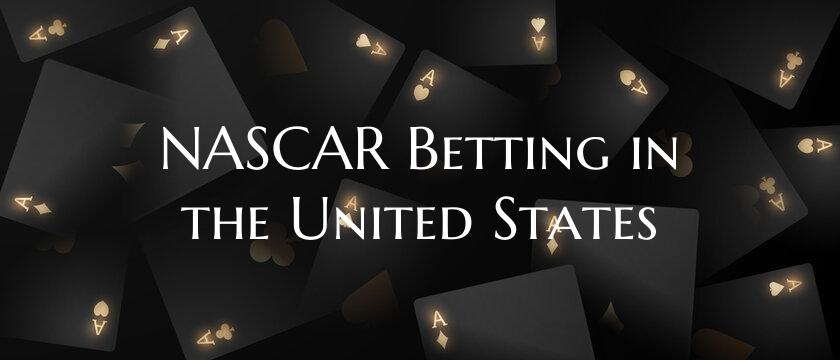 NASCAR Betting in the United...