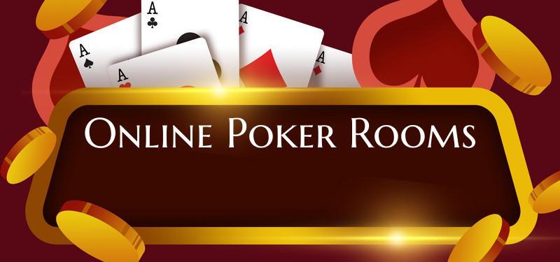 Online Poker Rooms
