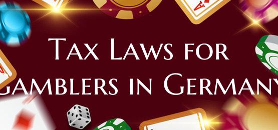 Tax Laws for Gamblers in Ger...