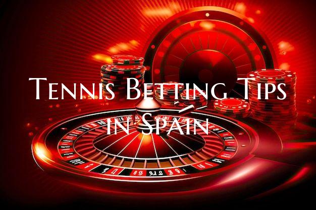 Tennis Betting Tips in Spain